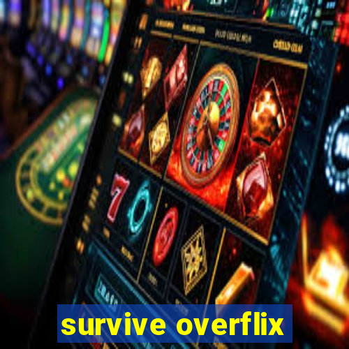 survive overflix